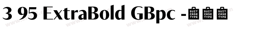 3 95 ExtraBold GBpc 字体转换 3 95 ExtraBold GBpc 字体转换